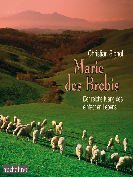 Title details for Marie des Brebis--Der reiche Klang des einfachen Lebens (unabridged) by Christian Signol - Wait list